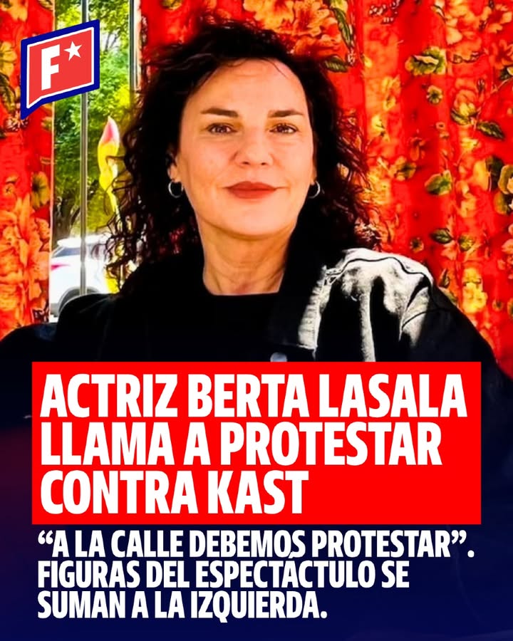 La actriz Berta Lasala llamó a movilizarse contra el Presidente Kast:…