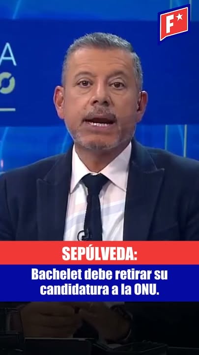 Eduardo Sepúlveda fue claro: Michelle Bachelet debiera retirar su pos…
